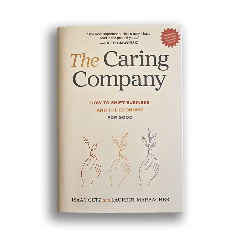 Couverture du livre The Caring Company, d’Isaac Getz et Laurent Marbacher